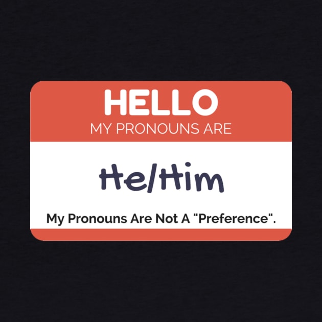 He/Him Pronouns by FiendishThingyArt